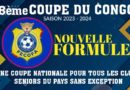 58ème COUPE DU CONGO : Tous les gros calibres parmi les 28 équipes annoncées…